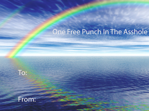 beautiful rainbows - One Free Punch In The Asshole To From