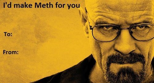 I'd make Meth for you To From
