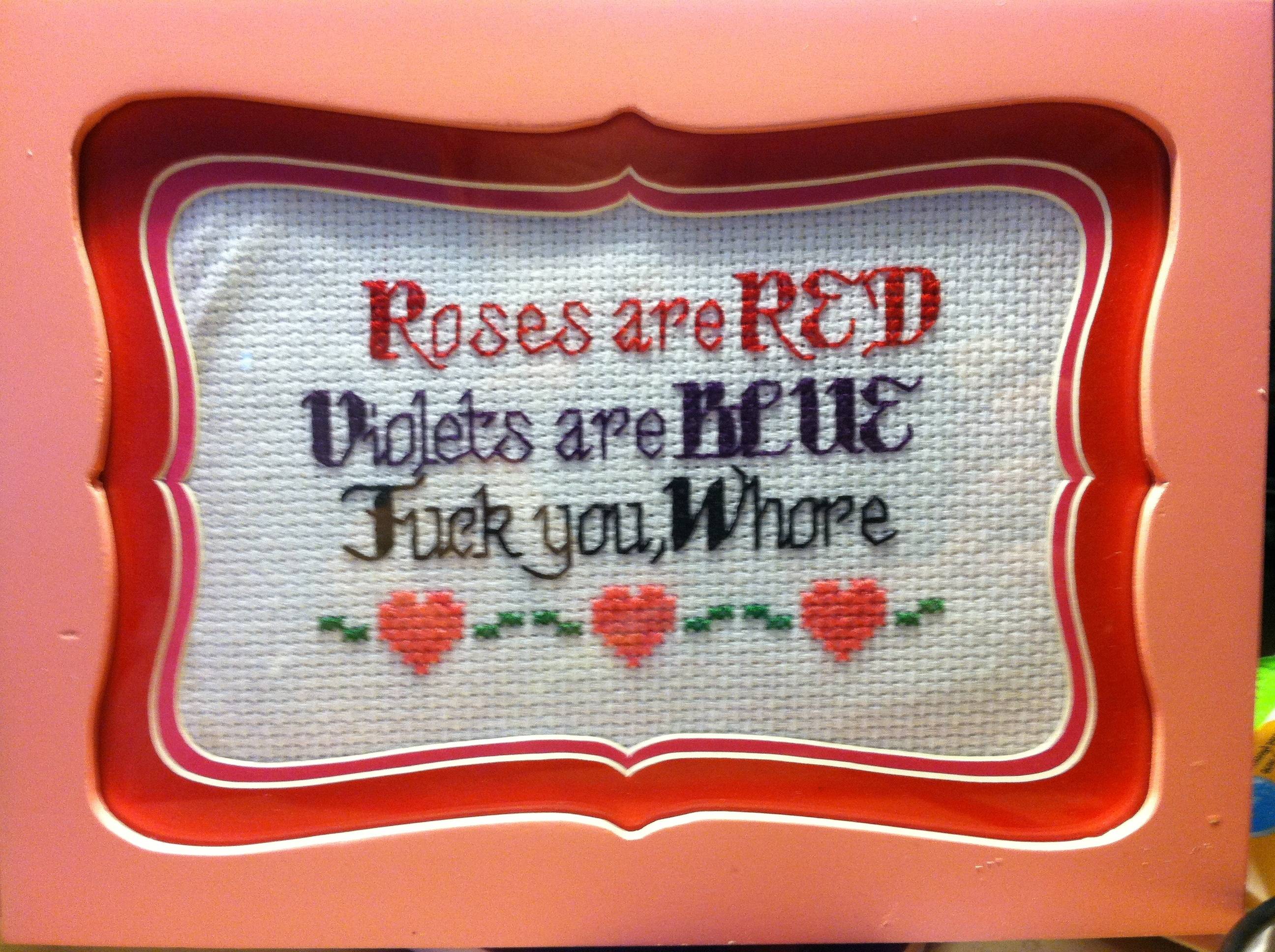 happy valentines day whore - Roses are R&D Violets are Blue Fuck you, Whore