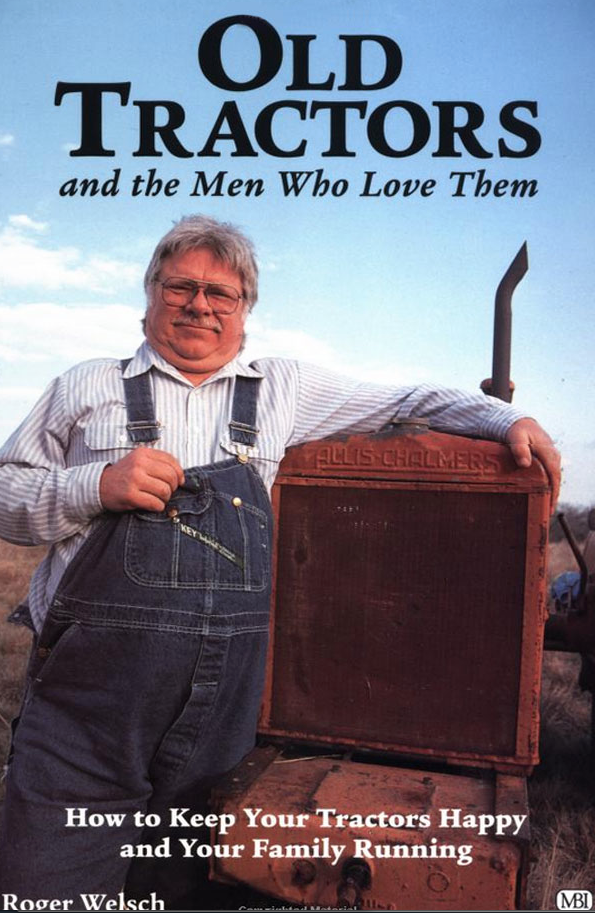 poster - Old Tractors and the Men Who Love Them How to Keep Your Tractors Happy and Your Family Running Roger Welsch