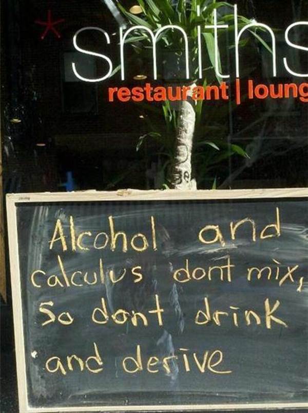service bar sign - smiths U restaurant | loung Alcohol and calculus dont mix, So don't drink and derive