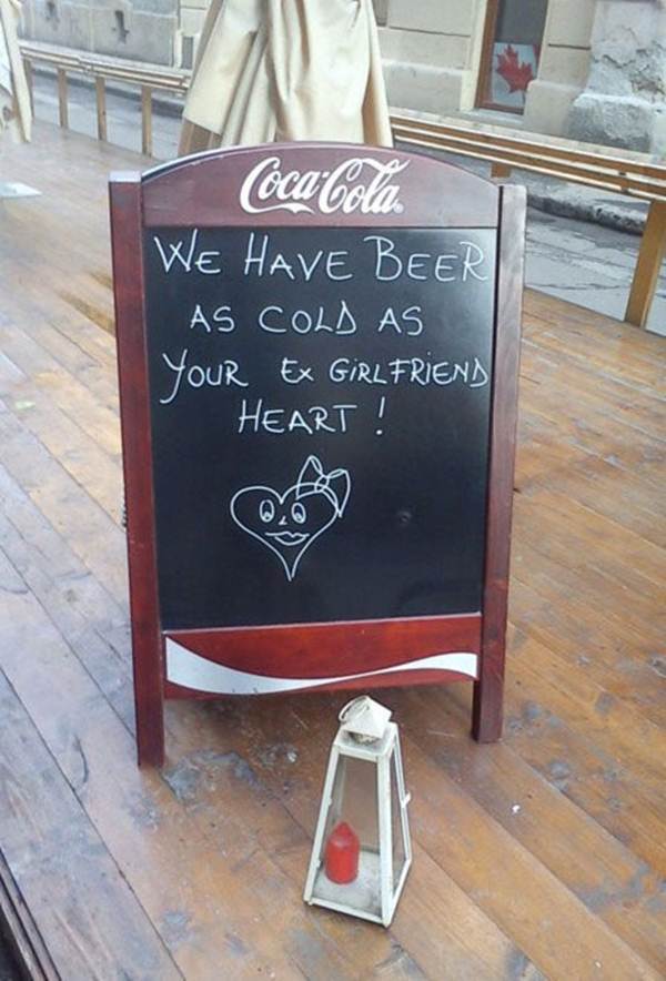 chalkboard signs funny - CocaCola We Have Beer As Cold As Your Ex Girlfriend Heart!