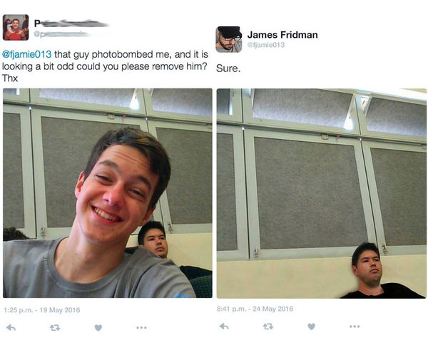 funny james fridman photoshops - James Fridman fjamie013 that guy photobombed me, and it is looking a bit odd could you please remove him? Sure. Thx p.m. p.m.