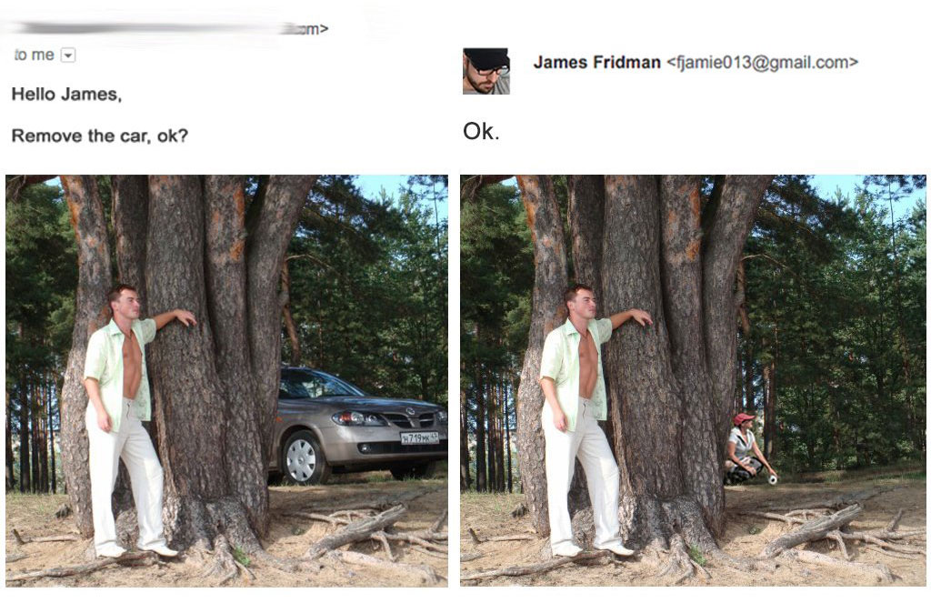 james fridman help - som> to me James Fridman  Hello James, Remove the car, ok? Ok. 79