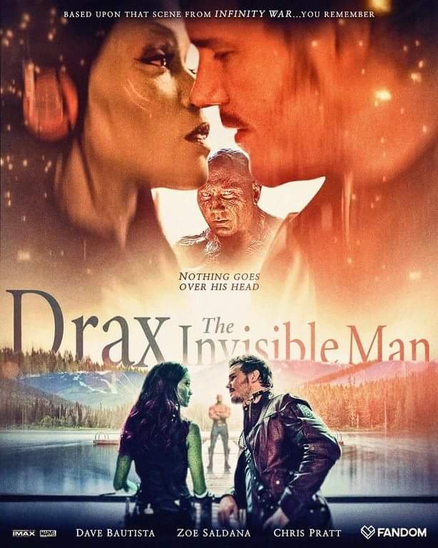 drax the invisible man - Based Upon That Scene From Infinity War...You Remember Nothing Goes Over His Head Drax isible Man Theo Imax Wa Dave Bautista Zoe Saldana Chris Pratt Fandom