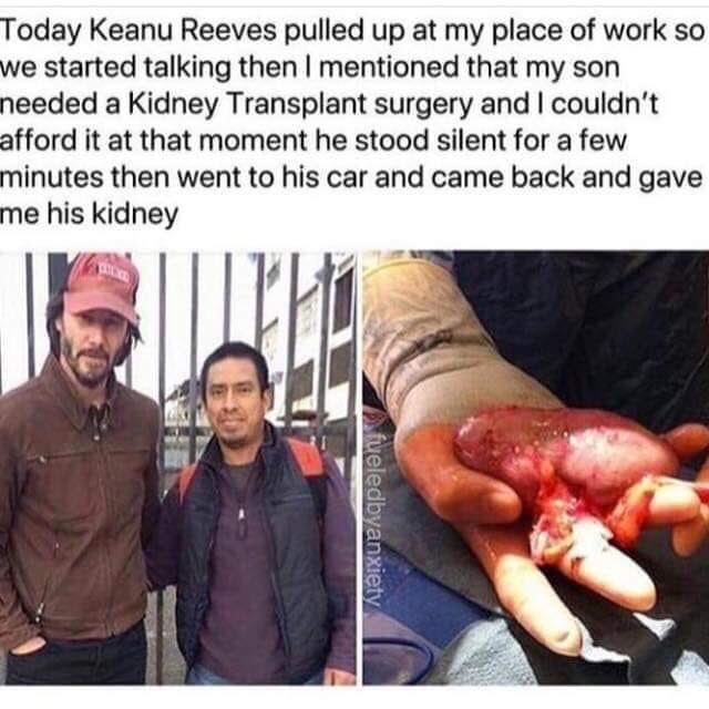 work meme about Keanu Reeves giving someone his kidney
