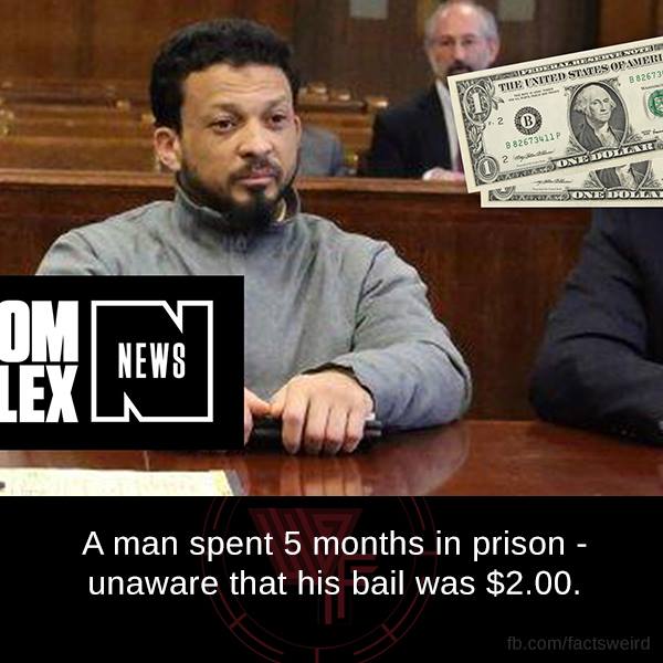 1 us dollar - Verseccottayaongeza In This United States Of Ameri 382673 B 882673411 Naryone Dola Om I News Tex Lil A man spent 5 months in prison unaware that his bail was $2.00. fb.comfactsweird