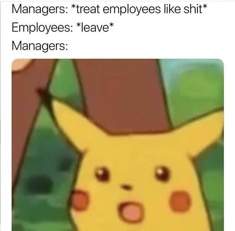 manager pizza party high five meme - Managers treat employees shit Employees leave Managers