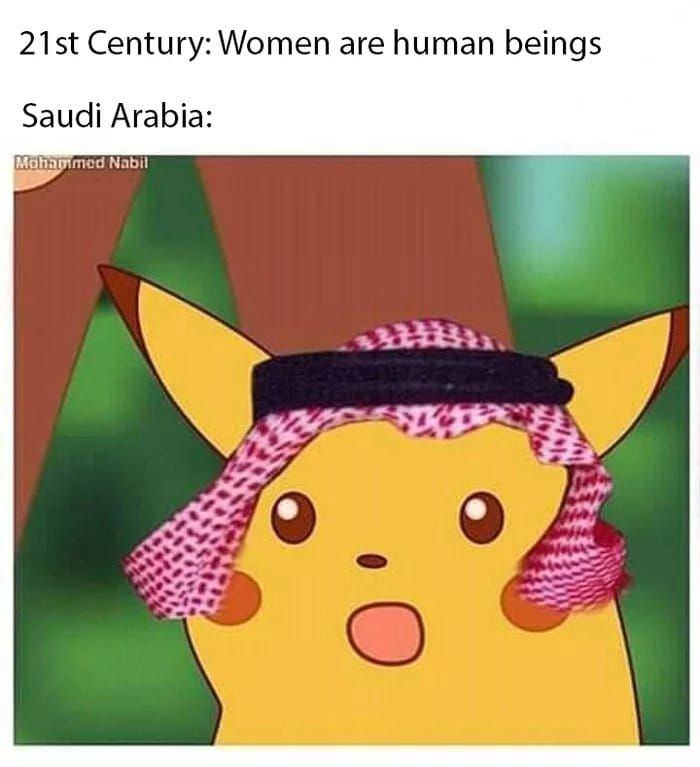 surprised pikachu meme - 21st Century Women are human beings Saudi Arabia Mohammed Nabil