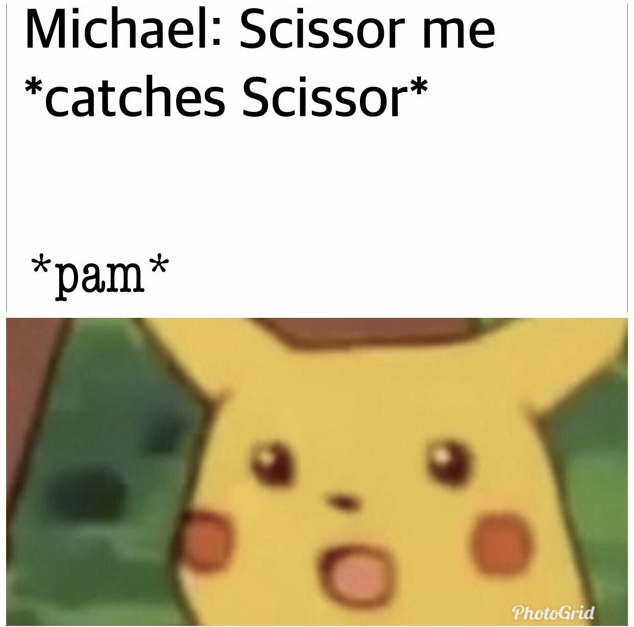 office scissor me pikachu - Michael Scissor me catches Scissor pam PhotoGrid