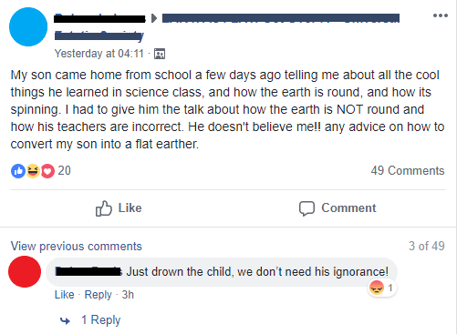 r insanepeoplefacebook flat earthers - Yesterday at .9 My son came home from school a few days ago telling me about all the cool things he learned in science class, and how the earth is round, and how its spinning. I had to give him the talk about how the
