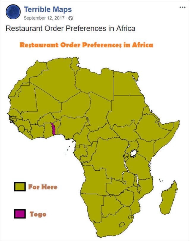 terrible maps - Terrible Maps Restaurant Order Preferences in Africa Restaurant Order Preferences in Africa For Here Togo