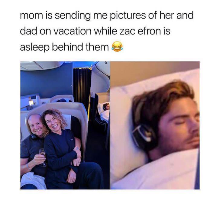 zac efron asleep on plane - mom is sending me pictures of her and dad on vacation while zac efron is asleep behind theme