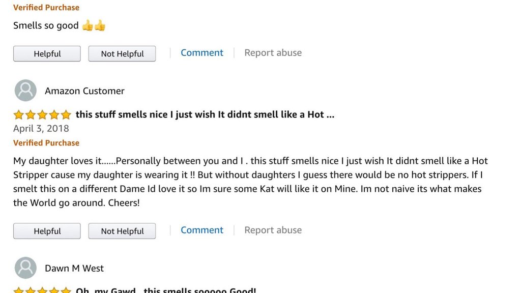 amazon reviews - Review - Verified Purchase Smells so good Helpful Not Helpful Comment Report abuse Amazon Customer this stuff smells nice I just wish It didnt smell a Hot ... Verified Purchase My daughter loves it...... Personally between you and I. this
