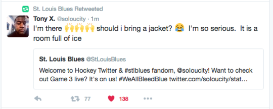 web page - St. Louis Blues Retweeted Tony X. soloucity. 1m I'm there should i bring a jacket? room full of ice I'm so serious. It is a St. Louis Blues Blues Welcome to Hockey Twitter & fandom, ! Want to check out Game 3 live? It's on us! twitter.comsolouc