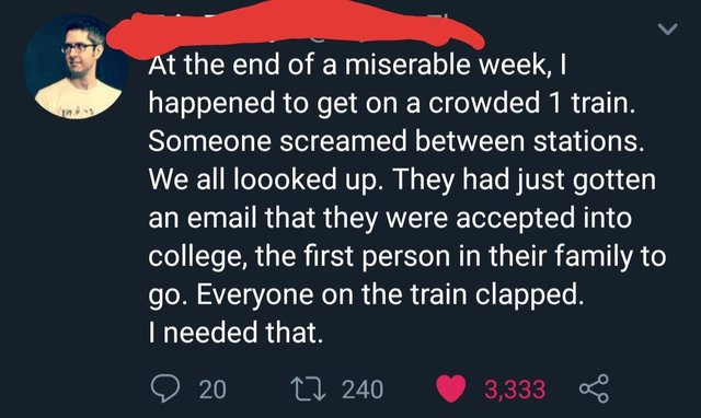 wholesome meme of a lyrics - At the end of a miserable week, I happened to get on a crowded 1 train. Someone screamed between stations. We all loooked up. They had just gotten an email that they were accepted into college, the first person in their family