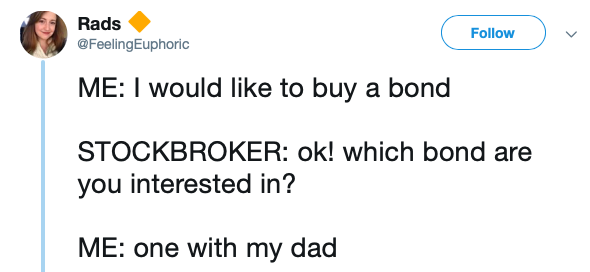 funny quotes about exams - Rads Me I would to buy a bond Stockbroker ok! which bond are you interested in? Me one with my dad