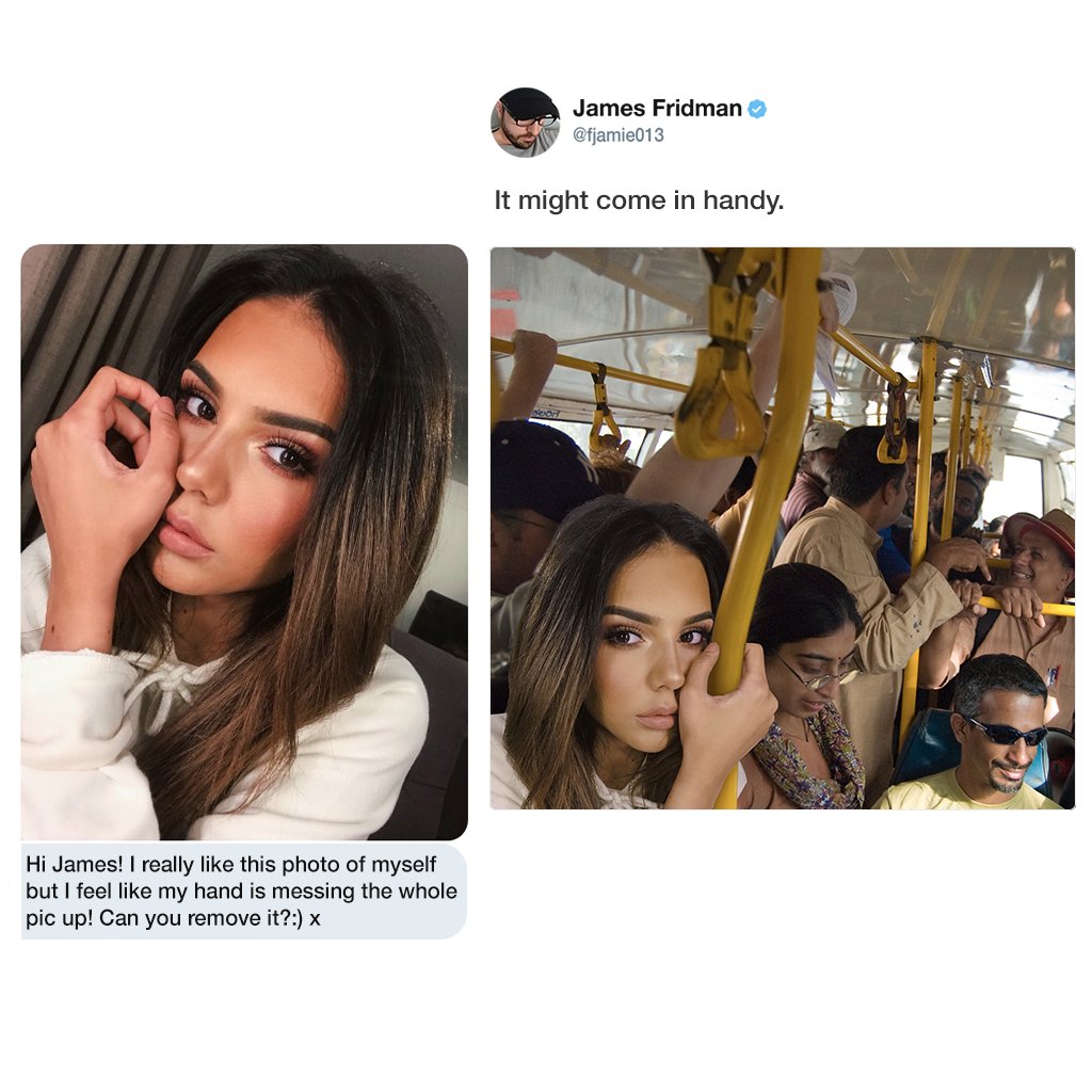 james fridman - James Fridman It might come in handy. Hi James! I really this photo of myself but I feel my hand is messing the whole pic up! Can you remove it? x