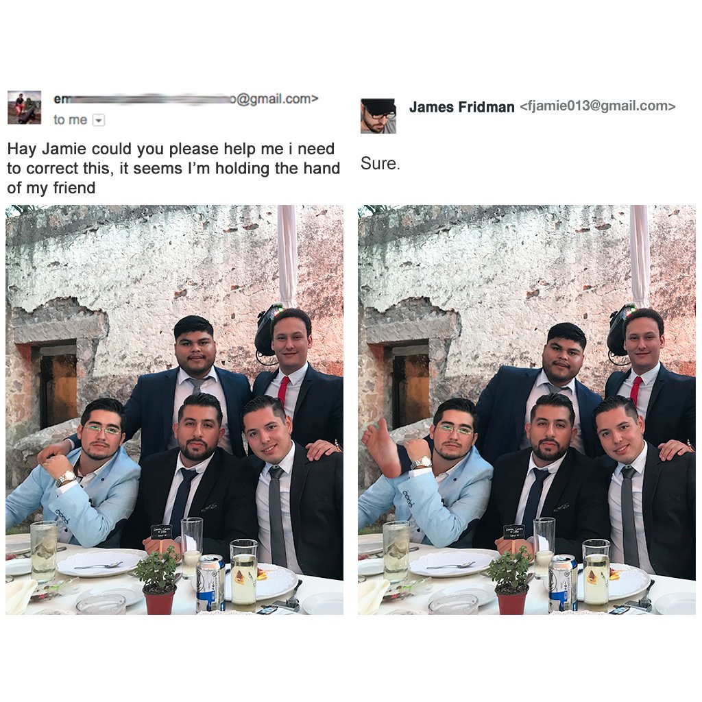 james fridman funny photoshop - o.com> em to me James Fridman  Hay Jamie could you please help me i need to correct this, it seems I'm holding the hand of my friend Sure. Oood