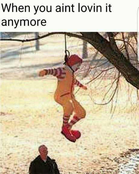 cursed ronald mcdonald - When you aint lovin it anymore
