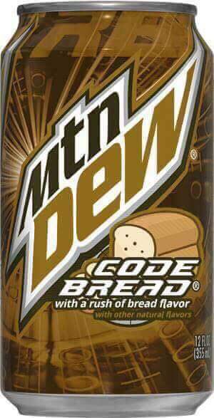 mountain dew white out - Code Bread with a rush of bread flavor With other natural lavors