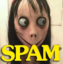 Momo image meme with the text SPAM at the bottom
