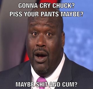 photo caption - Gonna Cry Chuck? Piss Your Pants Maybe? Maybe Shit And Cum?
