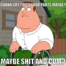 joe swanson meme - Gonna Cry? Piss Your Pants Maybe? Maybe Shit And Cum