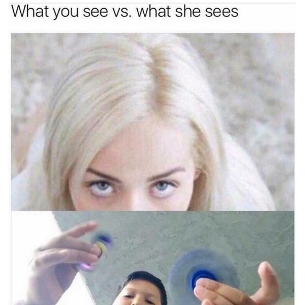 you see vs what she sees - What you see vs. what she sees