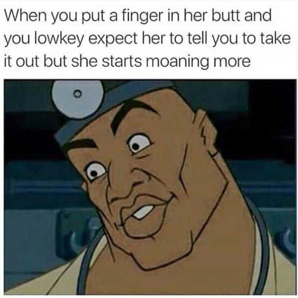 Funniest sex memes - cartoon doctor with the text 'when you put a finger in her butt and you lowkey expect her to tell you to take it out but she starts moaning more'