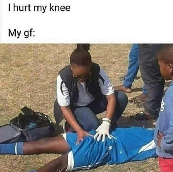 nasty memes - grass - I hurt my knee My gf