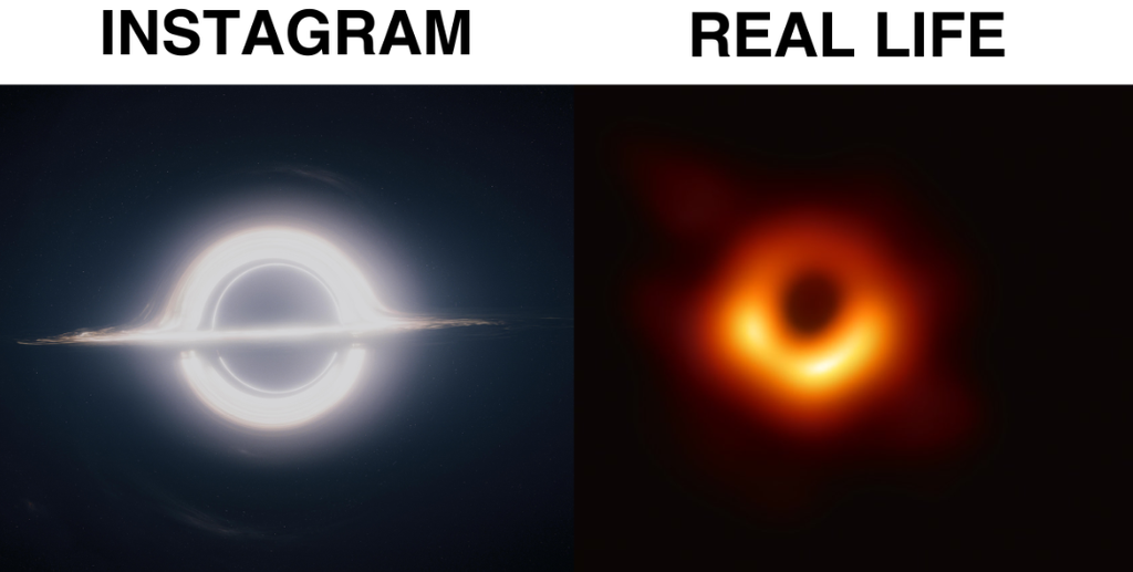Black hole photo meme that says instagram and real life and photos of the black hole