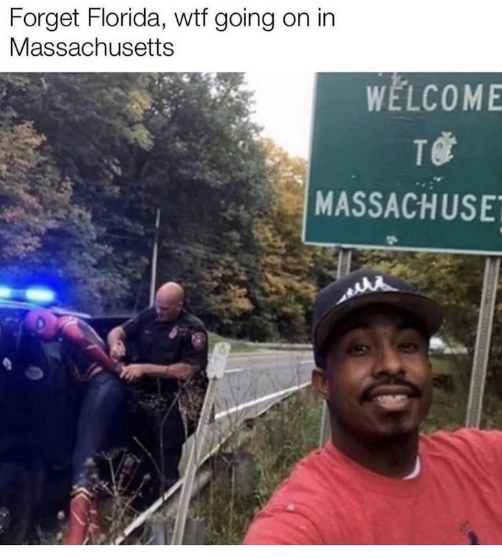 welcome to massachusetts memes - Forget Florida, wtf going on in Massachusetts Welcome Te Massachuset