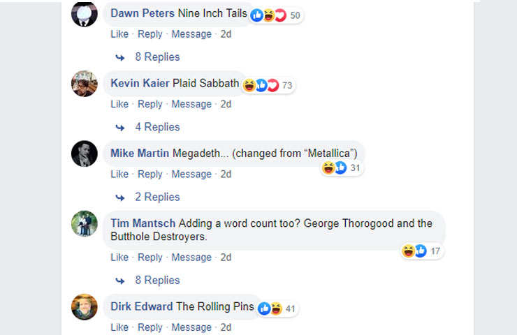 Funny Facebook Comments to the "Ruin a Band by Changing One Word" Post