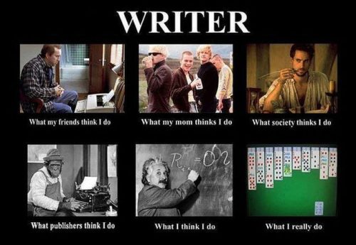 writer what i actually do - Writer What my friends think I do What my mom thinks I do What society thinks I do Zeher les B& What publishers think I do What I think I do What I really do