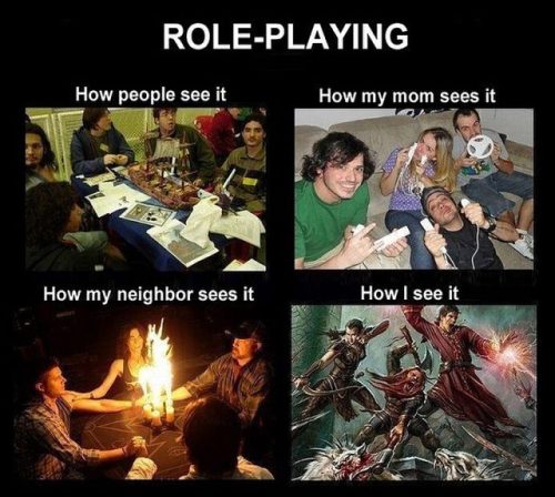 role playing meme - RolePlaying How people see it How my mom sees it How my neighbor sees it How I see it