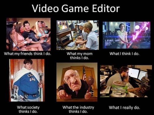 perception vs reality memes - Video Game Editor Leuel Up What my friends think I do. What my mom thinks I do. What I think I do. What society thinks I do. What the industry thinks I do. What I really do.