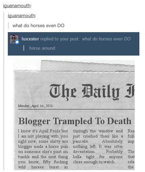 tumblr - newspaper article on the underground railroad - iguanamouth iguanamouth what do horses even Do luxxster replied to your post. what do horses even Do, horse around The Daily I Monday, April 1st, 2013 Blogger Trampled To Death I know it's April Foo