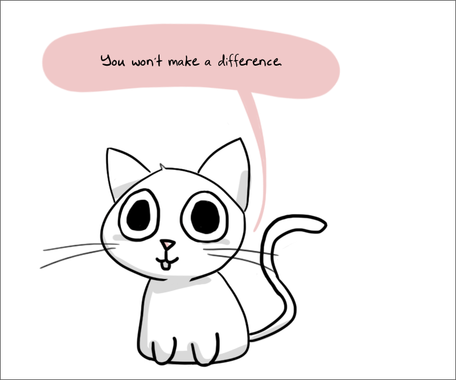 hard truths from baby animals - You won't make a difference
