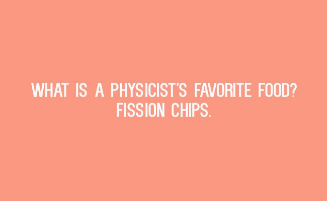 orange - What Is A Physicist'S Favorite Food? Fission Chips.