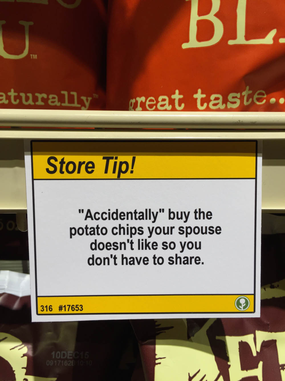 funny shopping tips - Bl Tm aturally creat taste.. Store Tip! "Accidentally" buy the potato chips your spouse doesn't so you don't have to . 316 10DEC15 0917162E m