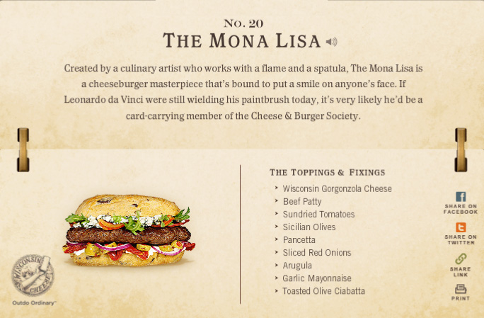 words to describe a burger - No. 20 The Mona Lisa > Created by a culinary artist who works with a flame and a spatula, The Mona Lisa is a cheeseburger masterpiece that's bound to put a smile on anyone's face. If Leonardo da Vinci were still wielding his p