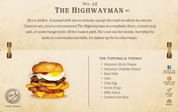 40 of the most delicious burgers - No. 12 The Highwayman He's a drifter. A nomad with ties to nobody except the road on which he travels. Chances are, you've encountered The Highwayman at a roadside diner, a truck stop caf, or some burger joint off the be