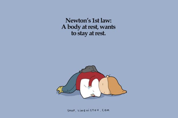 body at rest wants to stay - Newton's 1st law A body at rest, wants to stay at rest. Shop. Lingvistov.Com