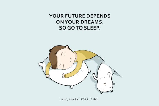 time to go to sleep - Your Future Depends On Your Dreams. So Go To Sleep. Shop, Lingvistov.Com