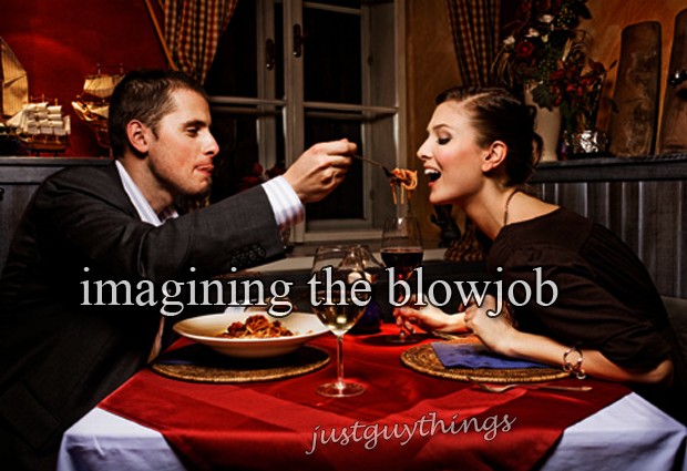 just manly things - imagining the blowjob justguythings