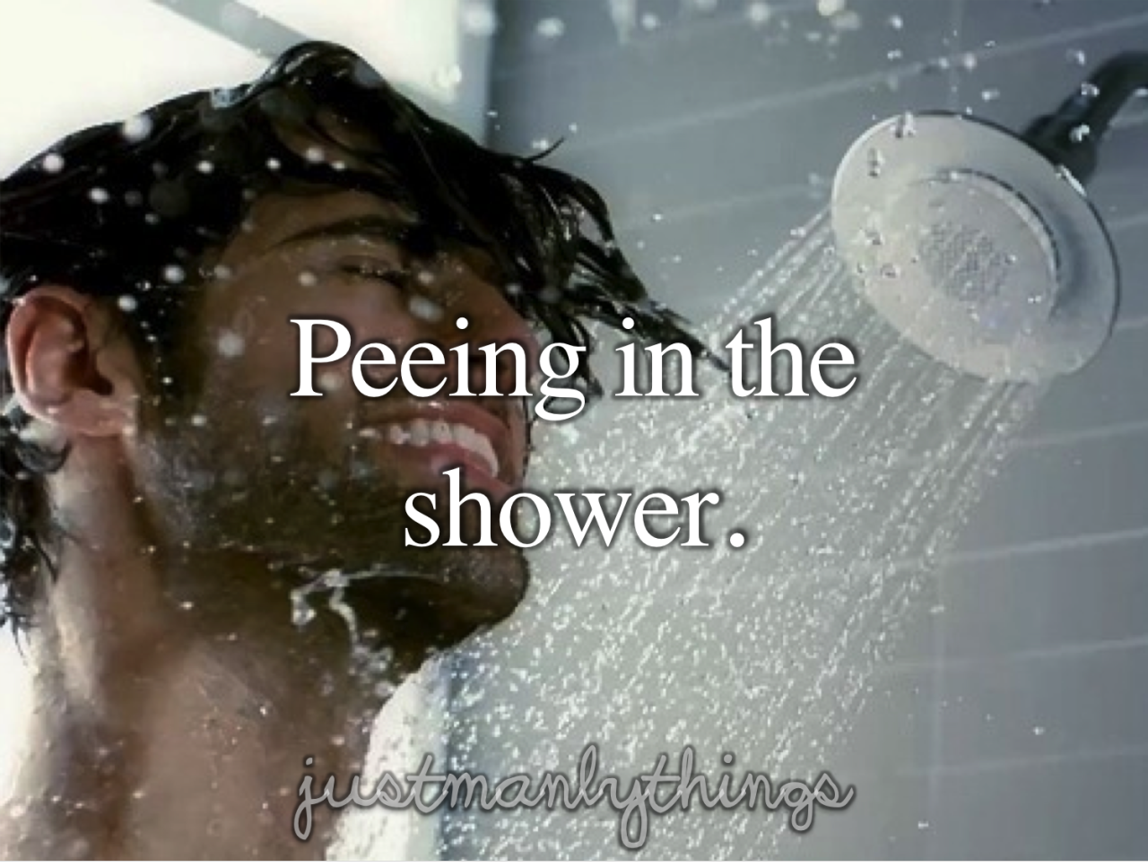 just manly things parody - Peeing in the shower. justinaneweringe