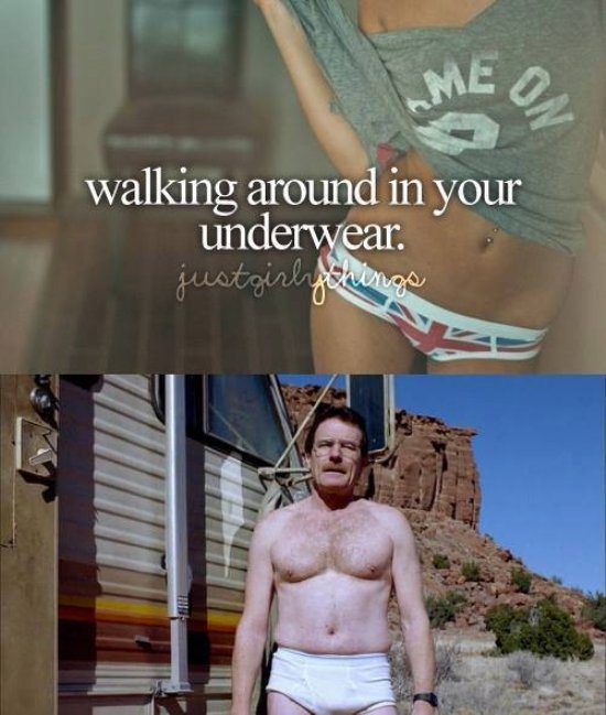 walter white tighty whities - Bied walking around in your underwear. justgirly things