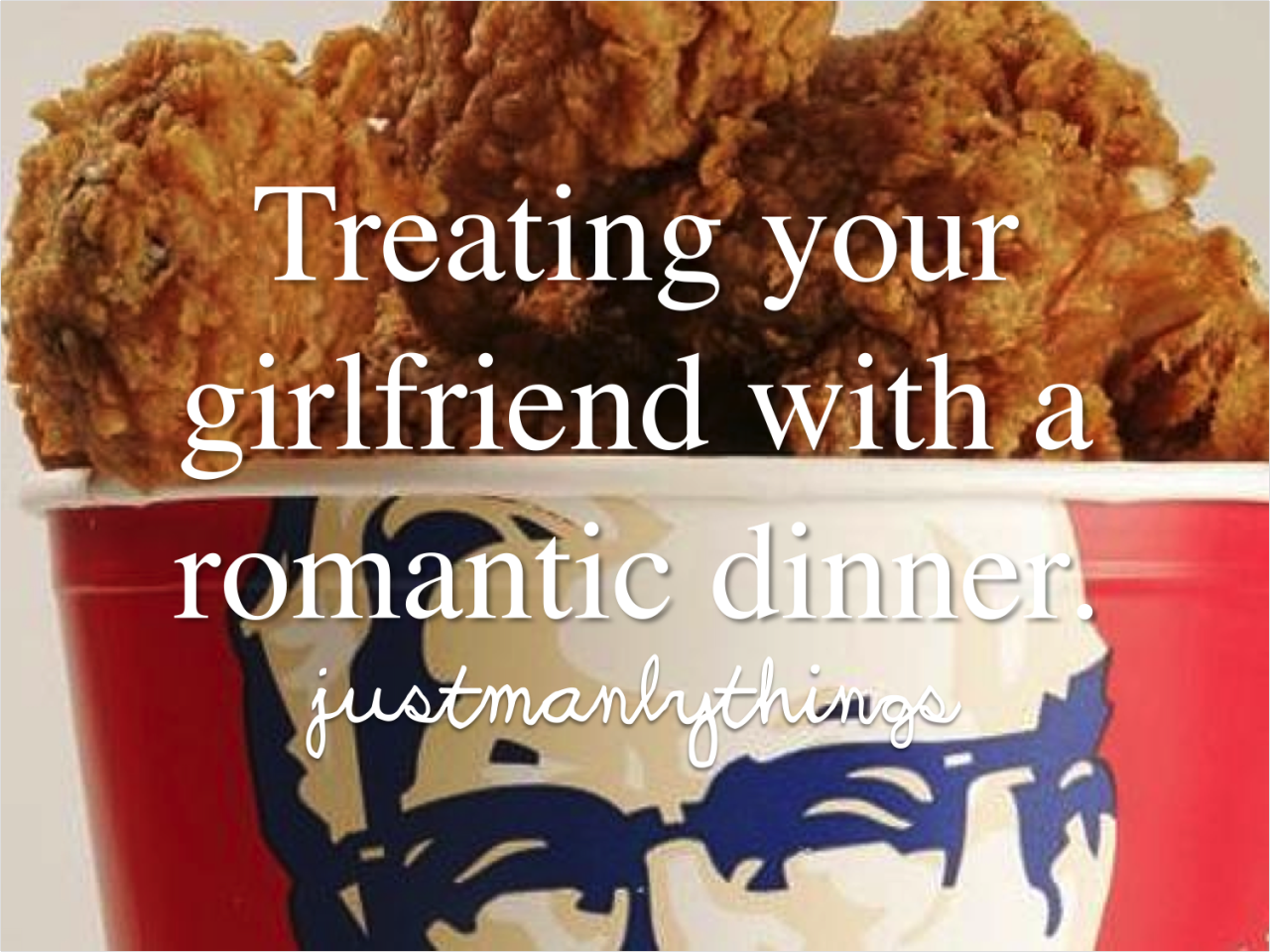 kfc fried chicken bucket - Treating your girlfriend with a romantic dinner justmanbrything