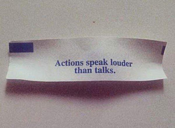 label - Actions speak louder than talks.